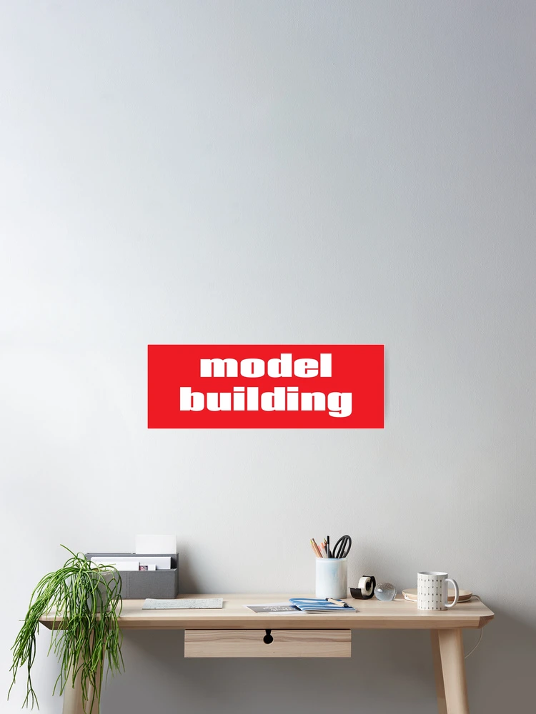 Thumbnail 2 of 3, Poster, Model Building designed and sold by ProjectX23.