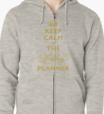 Keep Calm I am The Wedding Planner | Gold On Ivory Background Zipped Hoodie