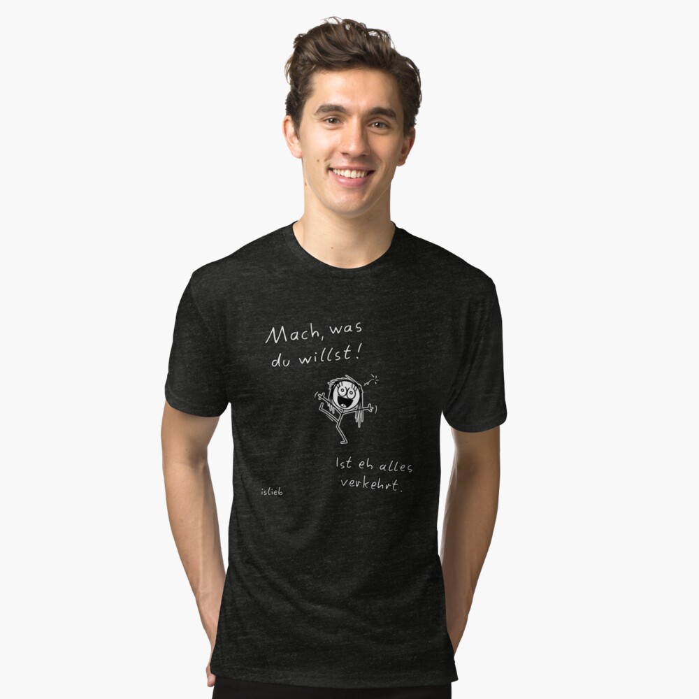 Mach, was du willst! Vintage T-Shirt
