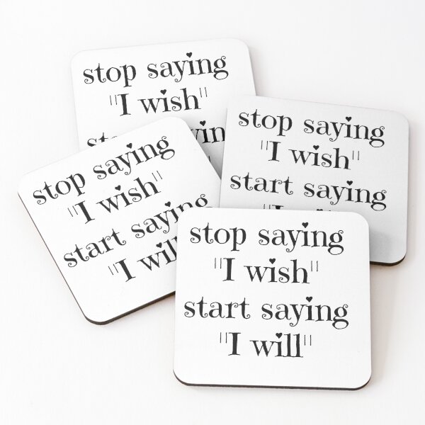 Item preview, stop saying "I wish" .start saying "I will" designed and sold by BAS257.