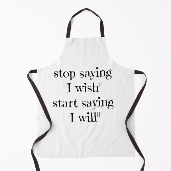 Item preview, stop saying "I wish" .start saying "I will" designed and sold by BAS257.