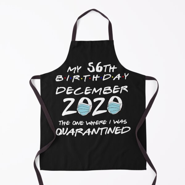 Item preview, December 2020 My 56th Birthday Spent In Quarantine designed and sold by SusanHoover.