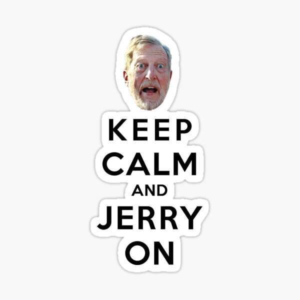 Keep Calm and Jerry On  Sticker
