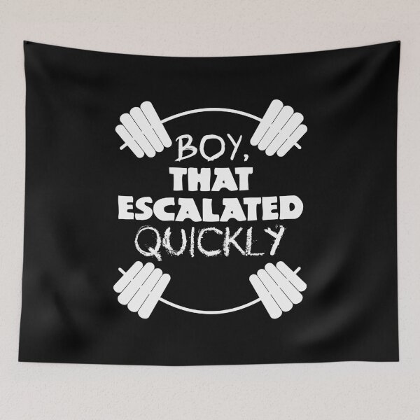 Item preview, Boy, that escalated quickly designed and sold by UDDesign.
