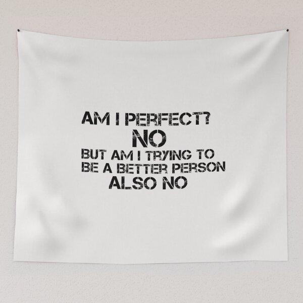 Item preview, Am I Perfect No But Am I Trying To Be A Better Person  designed and sold by alipapi.