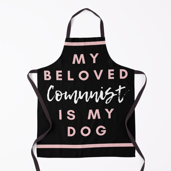 Item preview, My Beloved Comunist is my Dog designed and sold by Damian Strzechowski.