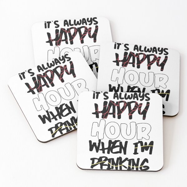 Item preview, Always Happy Hour When I'm Drinking designed and sold by ashburylee.
