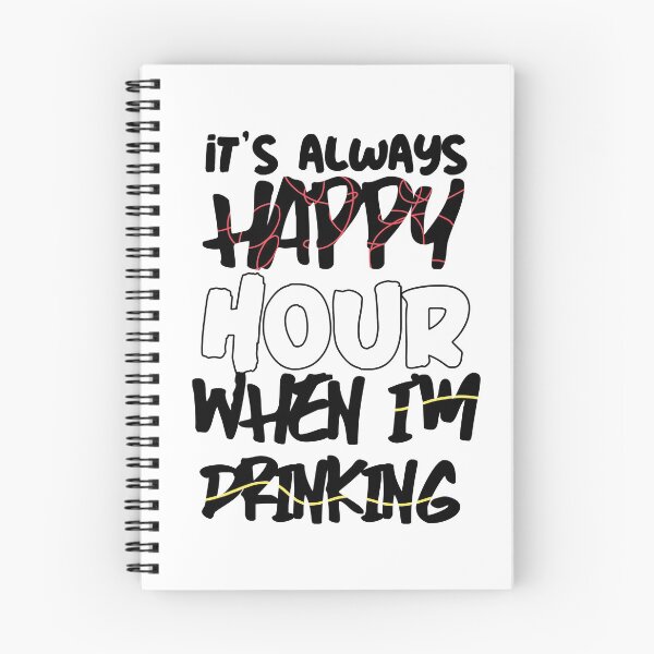 Item preview, Always Happy Hour When I'm Drinking designed and sold by ashburylee.