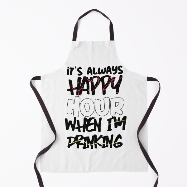 Item preview, Always Happy Hour When I'm Drinking designed and sold by ashburylee.