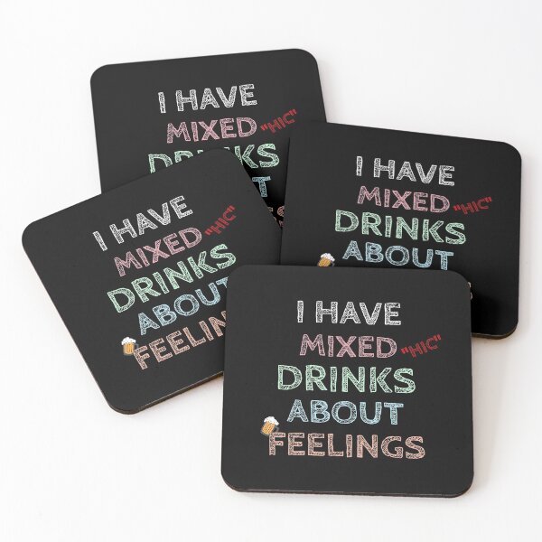 Item preview, I Have Mixed Drinks About Feelings designed and sold by ashburylee.
