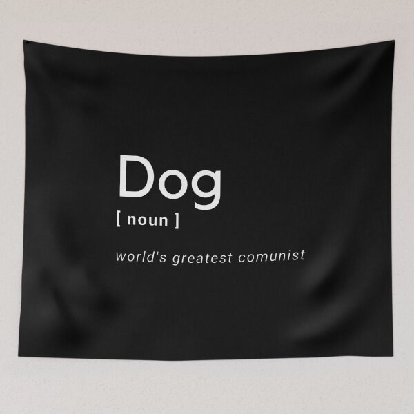 Item preview, Dog definition of comunism designed and sold by Damian Strzechowski.