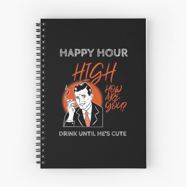 Item preview, HAPPY HOUR DRINK UNTIL HE'S CUTE designed and sold by ashburylee.