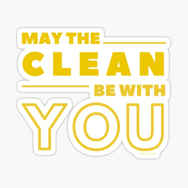 Item preview, May the Clean Be With You designed and sold by SavvyCleaner.