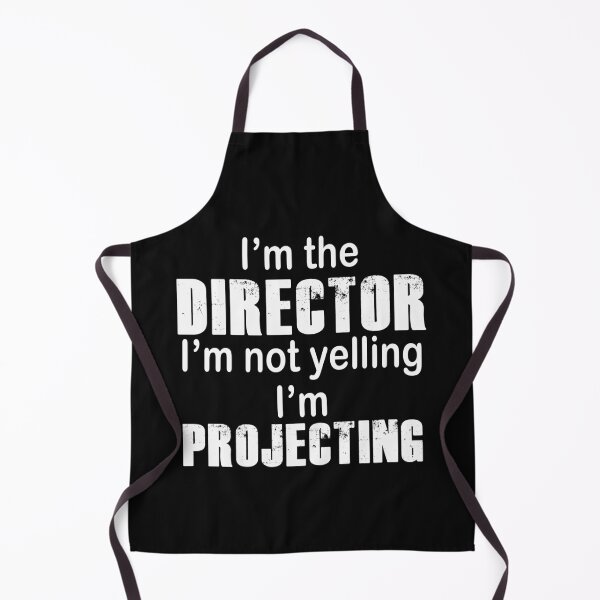 Item preview, I'm the Director, I'm not yelling, I'm Projecting designed and sold by KristyBDesigns.