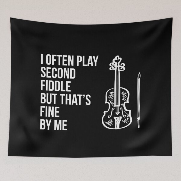 Item preview, I OFTEN PLAY SECOND FIDDLE designed and sold by evokearo.