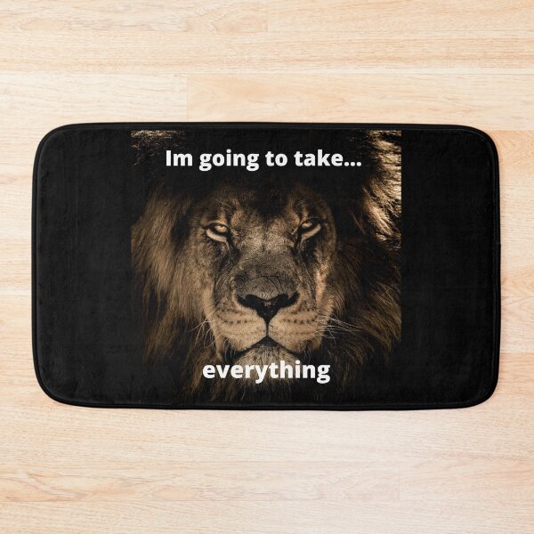 Item preview, Lion with attitude and confidence. Im going to take....everthing. designed and sold by Artomobiles.
