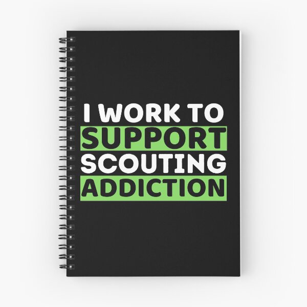 Item preview, I Work To Support Scouting Addiction designed and sold by bifkee19.