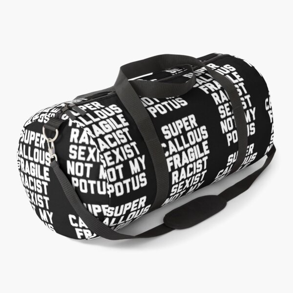 Item preview, SUPER CALLOUS FRAGILE RACIST SEXIST NOT MY POTUS designed and sold by TommieBins.
