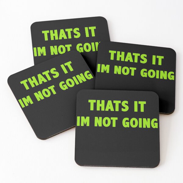 Item preview, Thats it im not going designed and sold by famoso.