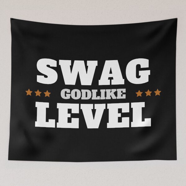 Item preview, Godlike Swag Level designed and sold by Legit Hooligan.
