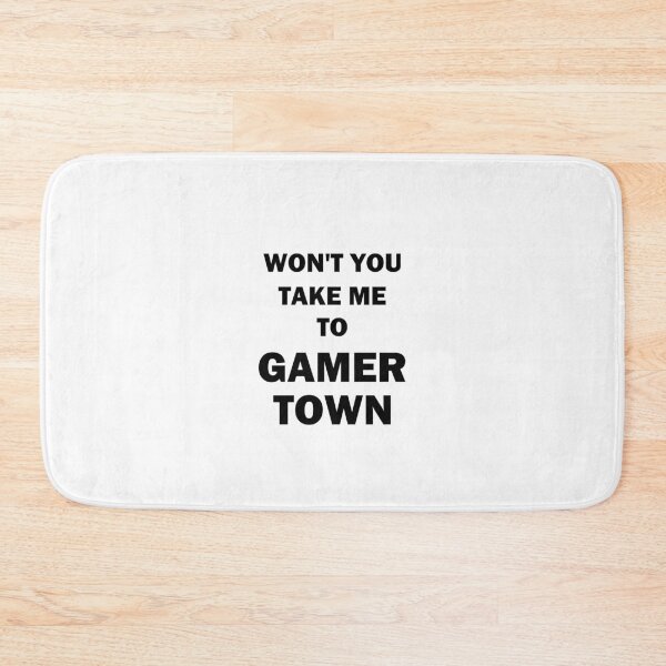 Item preview, Won't You Take Me to Gamer Town Black Text designed and sold by bebopboop.