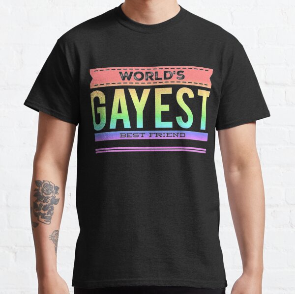 Der schwulste beste Freund der Welt, der schwulste Freund, der schwulste beste Freund, das lustige schwule Geschenk Classic T-Shirt