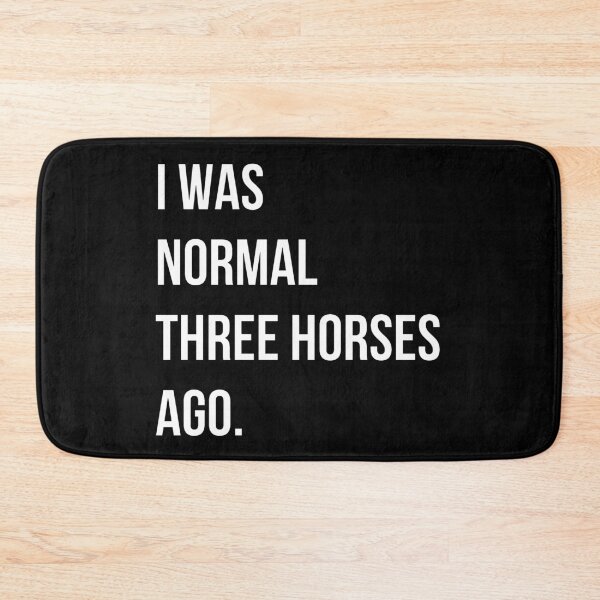 Item preview, I was normal 3 horses ago. | Horse Design designed and sold by cheekygelding.