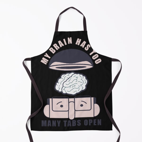 Item preview, My Brain Has Too Many Tabs Open designed and sold by Essoly.
