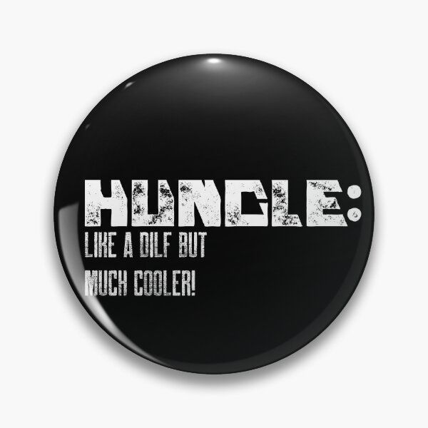 Item preview, Funny Huncle; Like a DILF but Much Cooler! designed and sold by Not A Typical  Teacher.