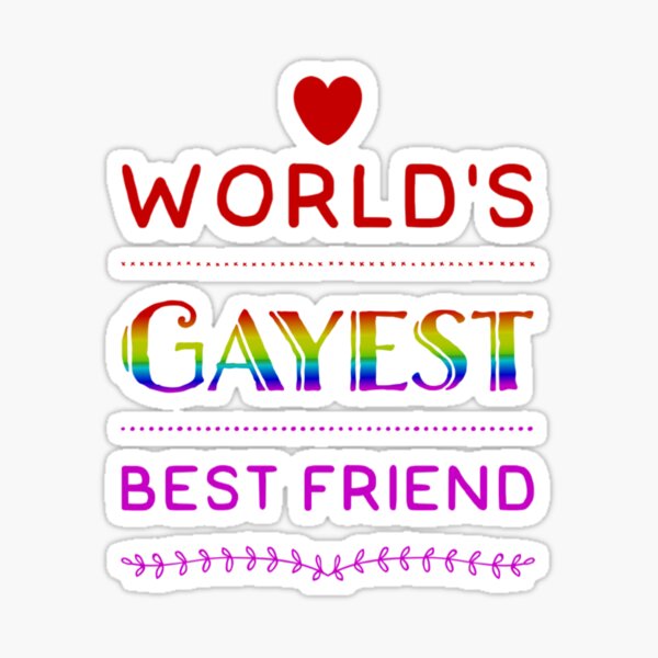 Der schwulste beste Freund der Welt, der schwulste Freund, der schwulste beste Freund, das lustige schwule Geschenk Sticker