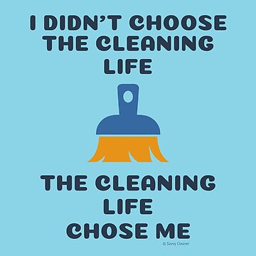 Artwork thumbnail, The Cleaning Life Broom Housekeeping Cleaning Lady Humor by SavvyCleaner