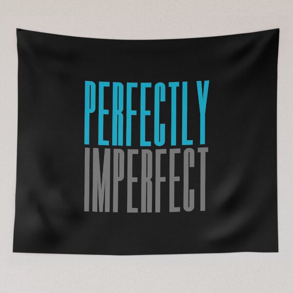 Item preview, Perfectly Imperfect designed and sold by hectorgool.
