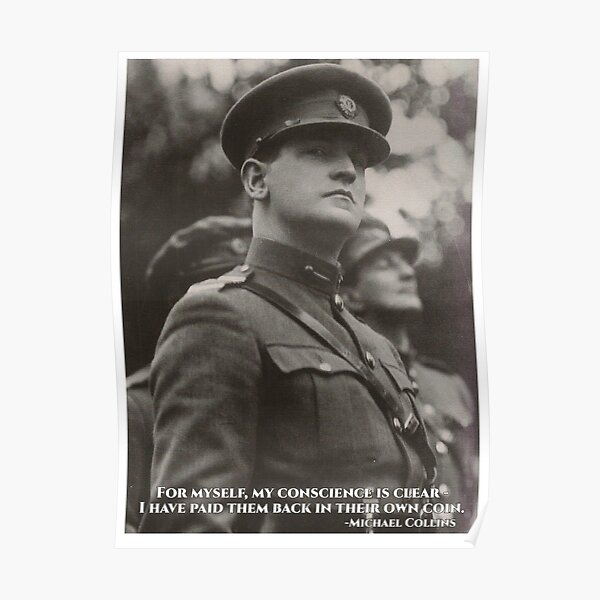 Michael Collins - I Have Paid Them Back In Their Own Coin - Poster - Irish- Ireland - 1916 Poster