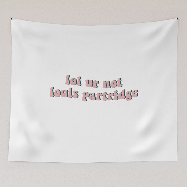 Item preview, lol ur not louis partridge  designed and sold by BloompodDesigns.
