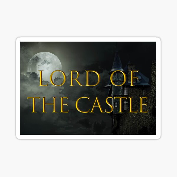 Lord of the Castle Sticker