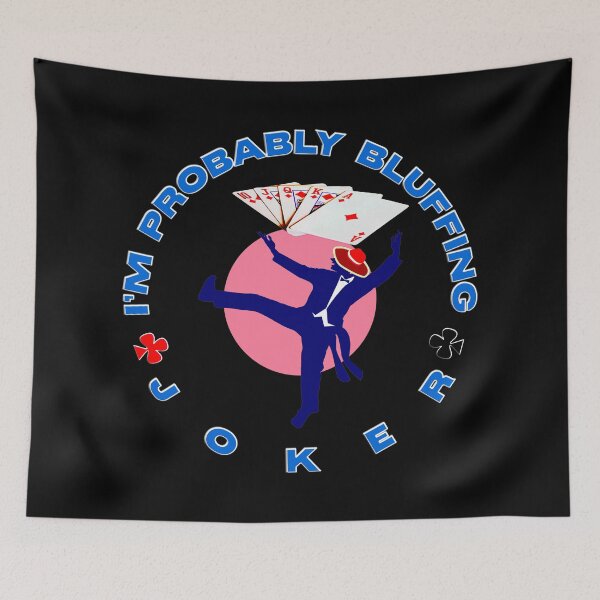 Item preview,   IM PROBABLY BLUFFING - FOR FUNNY POKER PLAYER GIFTS designed and sold by Ralek.