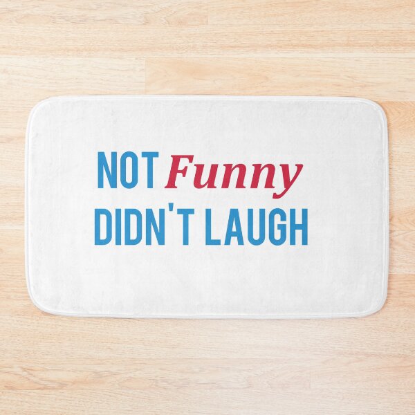 Item preview, Not funny didn't laugh | Funny Design | Memes designed and sold by zeliche mohammed.