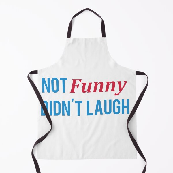 Item preview, Not funny didn't laugh | Funny Design | Memes designed and sold by zeliche mohammed.