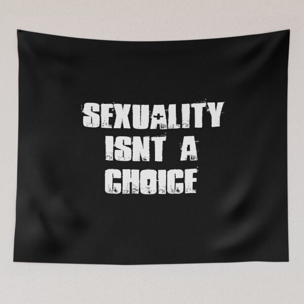 Item preview, Sexuality isn't a choice designed and sold by BrandyKrat.