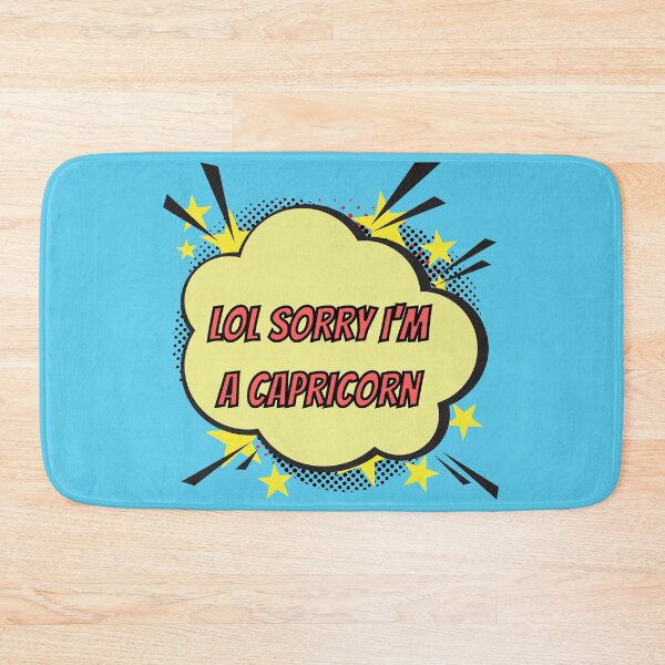 Item preview, Lol Sorry I'm a capricorn  designed and sold by criart.