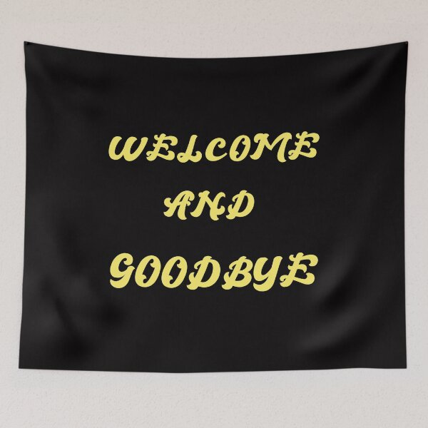 Item preview, Welcome bye saying funny designed and sold by Imutobi.