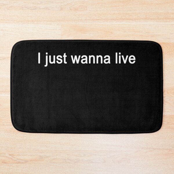 Item preview, I just wanna live designed and sold by BrandyKrat.