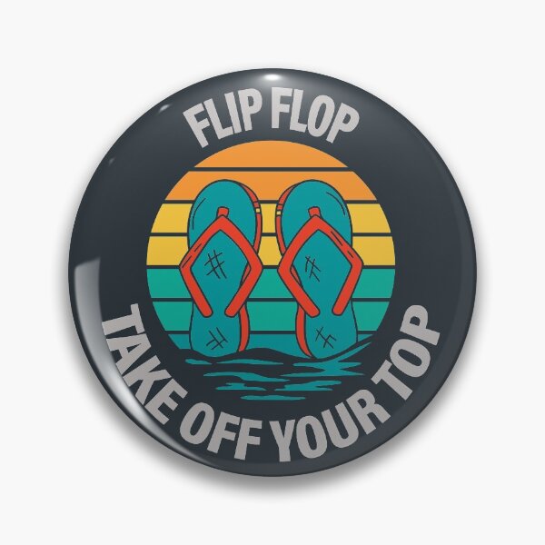 Item preview, FLIP FLOP TAKE OFF YOUR TOP designed and sold by Delicious Design ⭐⭐⭐⭐⭐.