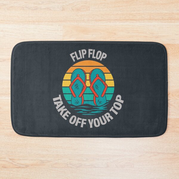 Item preview, FLIP FLOP TAKE OFF YOUR TOP designed and sold by Delicious Design ⭐⭐⭐⭐⭐.