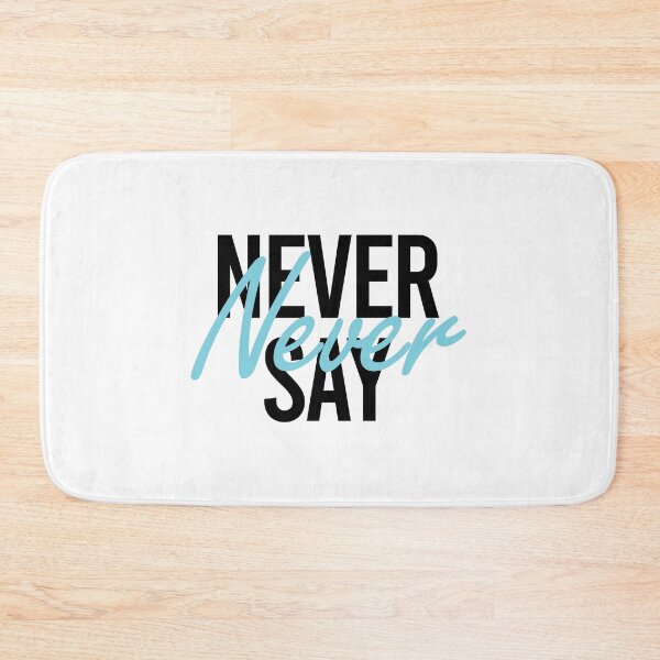 Item preview, Never say never designed and sold by MeIanie.