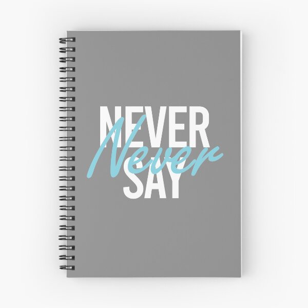 Item preview, Never say never designed and sold by MeIanie.