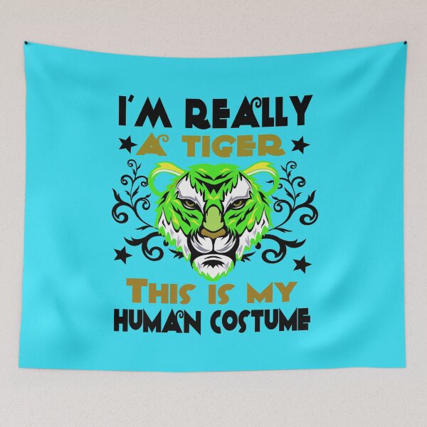 Item preview, i'M really a tiger this is my human costume,funny,cute tiger designed and sold by buzz1days.