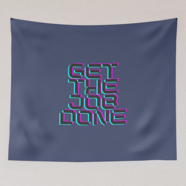 Item preview, Get the Job Done designed and sold by POSITIVE4EVA.