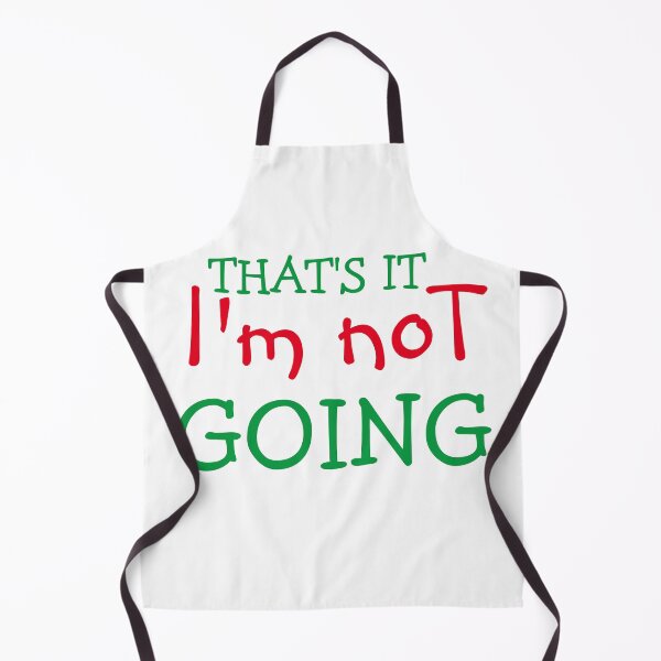 Item preview, That's it i'm not going designed and sold by TINASTORESHOPE.