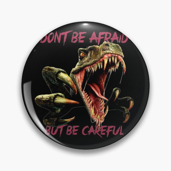 Item preview, Don't Be Afraid ,But Be Careful designed and sold by Cotton vibe.